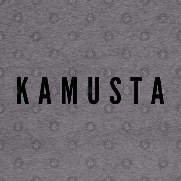 Filipino Tagalog word kamusta by CatheBelan